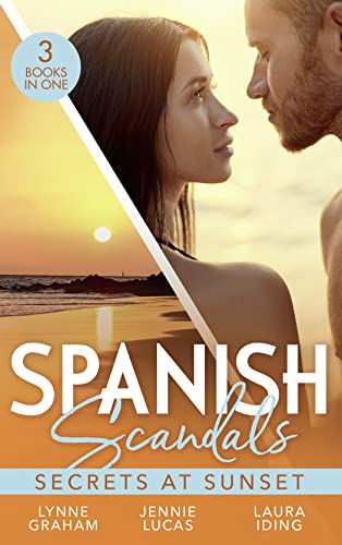 Beispielbild fr Spanish Scandals: Secrets At Sunset: The Spanish Billionaire's Pregnant Wife (Virgin Brides, Arrogant Husbands) / Carrying the Spaniard's Child / Her Little Spanish Secret zum Verkauf von AwesomeBooks