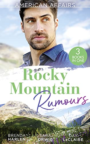 Imagen de archivo de American Affairs: Rocky Mountain Rumours: The Maverick's Thanksgiving Baby (Montana Mavericks: 20 Years in the Saddle!) / The Reluctant Heiress / Nothing Short of Perfect a la venta por WorldofBooks