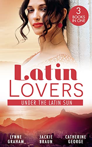 Stock image for Latin Lovers: Under The Latin Sun: Duarte's Child (Latin Lovers) / Greek for Beginners / Under the Brazilian Sun for sale by GF Books, Inc.