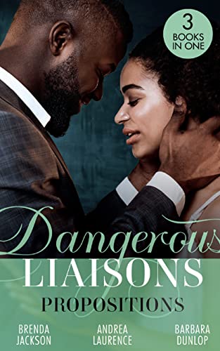 Stock image for Dangerous Liaisons: Propositions: Private Arrangements (Forged of Steele) / The Boyfriend Arrangement / An Intimate Bargain for sale by MusicMagpie