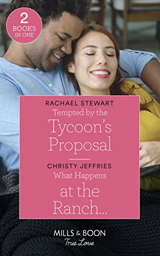 Imagen de archivo de Tempted By The Tycoon's Proposal / What Happens At The Ranch : Tempted by the Tycoon's Proposal / What Happens at the Ranch  (Twin Kings Ranch) a la venta por WorldofBooks