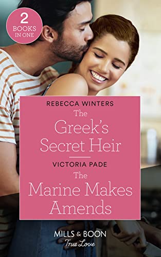 Beispielbild fr The Greek's Secret Heir / The Marine Makes Amends: The Greek's Secret Heir (Secrets of a Billionaire) / The Marine Makes Amends zum Verkauf von WorldofBooks