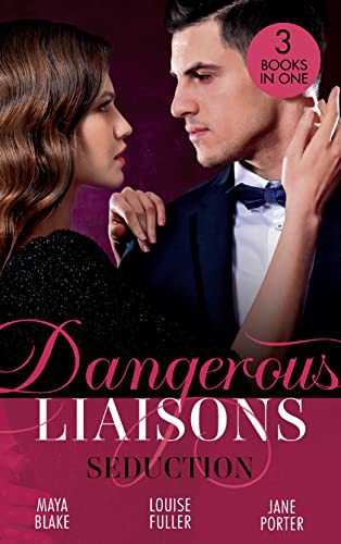 Stock image for Dangerous Liaisons: Seduction: His Mistress by Blackmail / Blackmailed Down the Aisle / His Merciless Marriage Bargain for sale by AwesomeBooks