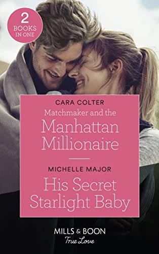 Beispielbild fr Matchmaker And The Manhattan Millionaire / His Secret Starlight Baby: Matchmaker and the Manhattan Millionaire / His Secret Starlight Baby (Welcome to Starlight) zum Verkauf von AwesomeBooks