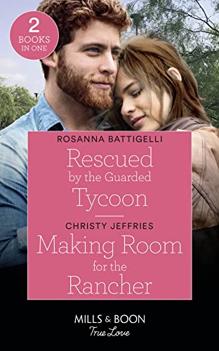 Imagen de archivo de Rescued By The Guarded Tycoon / Making Room For The Rancher: Rescued by the Guarded Tycoon / Making Room for the Rancher (Twin Kings Ranch) a la venta por WorldofBooks