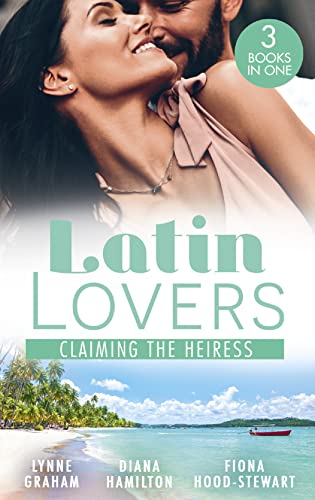 Imagen de archivo de Latin Lovers: Claiming The Heiress: Claimed for the Leonelli Legacy (Wedlocked!) / Claiming His Wife / The Society Bride a la venta por GF Books, Inc.