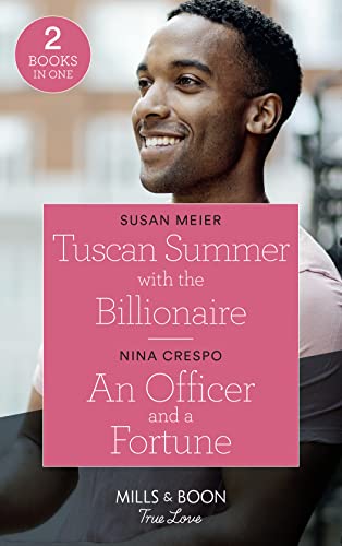 Stock image for Tuscan Summer With The Billionaire / An Officer And A Fortune: Tuscan Summer with the Billionaire (A Billion-Dollar Family) / An Officer and a Fortune (The Fortunes of Texas: The Hotel Fortune) for sale by WorldofBooks