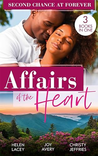 9780263299632: Affairs Of The Heart: Second Chance At Forever: A Kiss, a Dance & a Diamond / Soaring on Love / A Proposal for the Officer