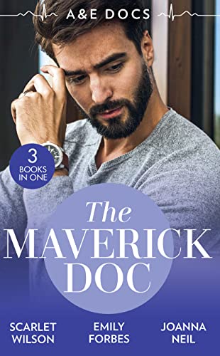 Stock image for A &E Docs: The Maverick Doc: The Maverick Doctor and Miss Prim (Rebels with a Cause) / A Doctor by Day  / Tamed by her Brooding Boss for sale by WorldofBooks
