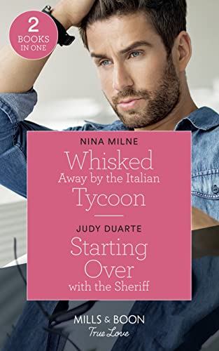 Imagen de archivo de Whisked Away By The Italian Tycoon / Starting Over With The Sheriff: Whisked Away by the Italian Tycoon (The Casseveti Inheritance) / Starting Over with the Sheriff (Rancho Esperanza) a la venta por AwesomeBooks