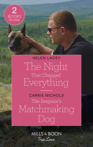 Stock image for The Night That Changed Everything / The Sergeant's Matchmaking Dog: The Night That Changed Everything (The Culhanes of Cedar River) / The Sergeant's Matchmaking Dog (Small-Town Sweethearts) for sale by WorldofBooks