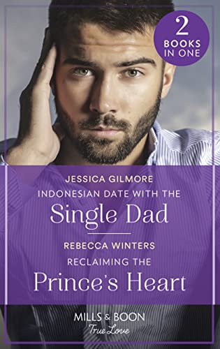 Beispielbild fr Indonesian Date With The Single Dad / Reclaiming The Princes Heart: Indonesian Date with the Single Dad (Billion-Dollar Matches) / Reclaiming the Princes Heart (The Baldasseri Royals) zum Verkauf von Reuseabook
