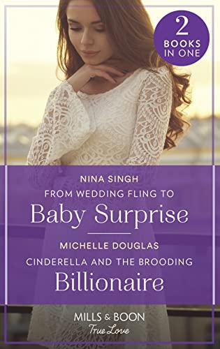 Beispielbild fr From Wedding Fling To Baby Surprise / Cinderella And The Brooding Billionaire: From Wedding Fling to Baby Surprise / Cinderella and the Brooding Billionaire zum Verkauf von WorldofBooks