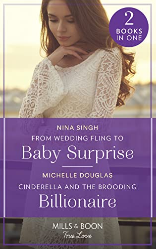 Stock image for From Wedding Fling To Baby Surprise / Cinderella And The Brooding Billionaire for sale by GF Books, Inc.