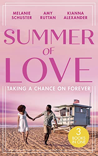 9780263300246: Summer Of Love: Taking A Chance On Forever: A Case for Romance / His Shock Valentine's Proposal / Forever with You