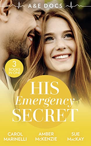 9780263300253: A &E Docs: His Emergency Secret: The Socialite's Secret / The Surgeon's Baby Secret / A December to Remember