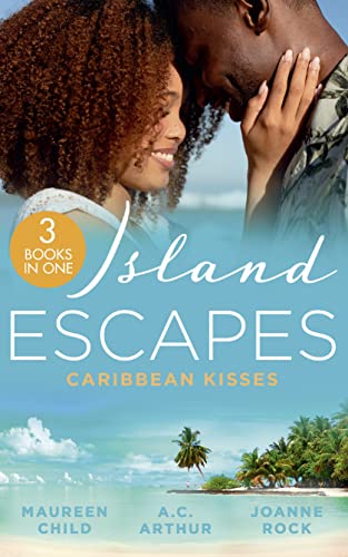 9780263300420: Island Escapes: Caribbean Kisses: Her Return to King's Bed (Kings of California) / To Marry a Prince / His Accidental Heir