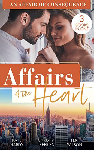 Stock image for Affairs Of The Heart: An Affair Of Consequence: A Baby to Heal Their Hearts / From Dare to Due Date / The Bachelor's Baby Surprise for sale by AwesomeBooks
