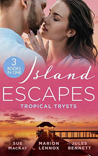 Imagen de archivo de Island Escapes: Tropical Trysts: Breaking All Their Rules / A Child to Open Their Hearts / A Royal Amnesia Scandal a la venta por AwesomeBooks