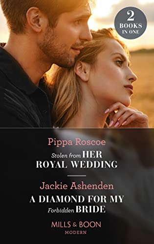 Stock image for Stolen From Her Royal Wedding / A Diamond For My Forbidden Bride: Stolen from Her Royal Wedding (The Royals of Svardia) / A Diamond for My Forbidden Bride (Rival Billionaire Tycooons) for sale by AwesomeBooks