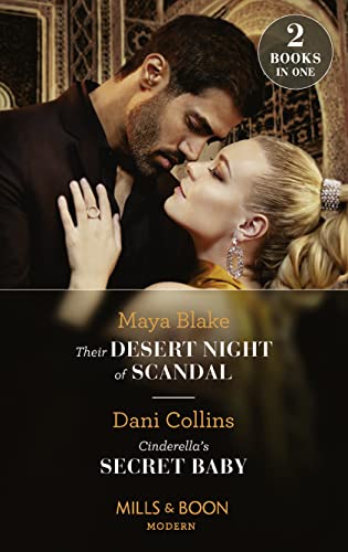 Imagen de archivo de Their Desert Night Of Scandal / Cinderella's Secret Baby: Their Desert Night of Scandal (Brothers of the Desert) / Cinderella's Secret Baby (Four Weddings and a Baby) a la venta por WorldofBooks