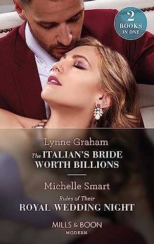 Stock image for The Italian's Bride Worth Billions / Rules Of Their Royal Wedding Night: The Italian's Bride Worth Billions / Rules of Their Royal Wedding Night (Scandalous Royal Weddings) for sale by WorldofBooks