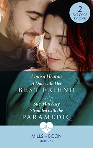 Beispielbild fr A Date With Her Best Friend / Stranded With The Paramedic: A Date with Her Best Friend / Stranded with the Paramedic zum Verkauf von WorldofBooks