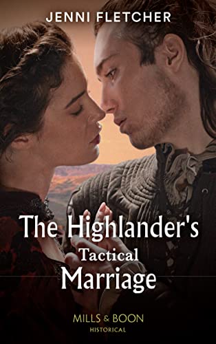 Stock image for The Highlander's Tactical Marriage: Book 2 (Highland Alliances) for sale by WorldofBooks