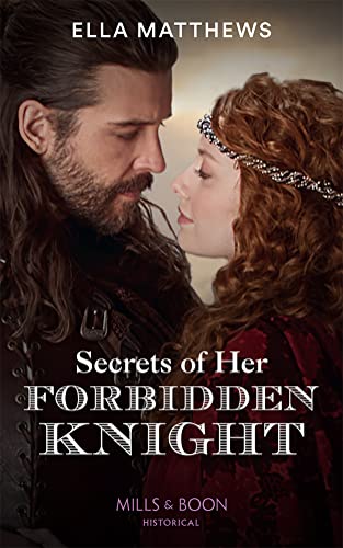 Stock image for Secrets of Her Forbidden Knight for sale by Blackwell's