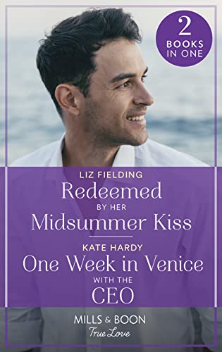 Stock image for Redeemed By Her Midsummer Kiss / One Week In Venice With The Ceo: Redeemed by Her Midsummer Kiss / One Week in Venice with the CEO for sale by AwesomeBooks