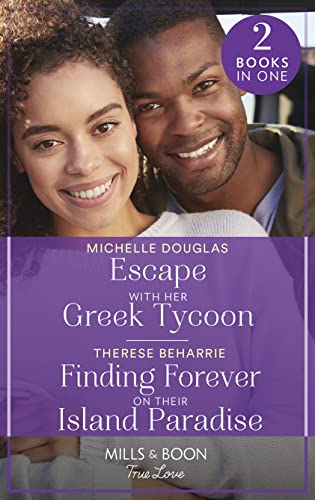Stock image for Escape With Her Greek Tycoon / Finding Forever On Their Island Paradise: Escape with Her Greek Tycoon / Finding Forever on Their Island Paradise for sale by WorldofBooks
