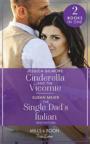 9780263302158: Cinderella And The Vicomte / The Single Dad's Italian Invitation: Cinderella and the Vicomte (The Princess Sister Swap) / The Single Dad's Italian Invitation (A Billion-Dollar Family)