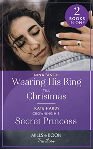 Stock image for Wearing His Ring Till Christmas / Crowning His Secret Princess: Wearing His Ring till Christmas (A Five-Star Family Reunion) / Crowning His Secret Princess for sale by AwesomeBooks