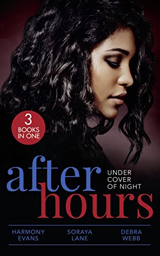 Beispielbild fr After Hours: Under Cover Of Night: When Morning Comes (Kimani Hotties) / Her Soldier Protector / Finding the Edge zum Verkauf von WorldofBooks