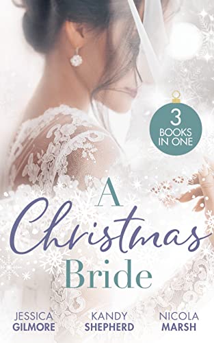 Stock image for A Christmas Bride: Proposal at the Winter Ball / Gift-Wrapped in Her Wedding Dress / Wedding Date with Mr Wrong for sale by AwesomeBooks