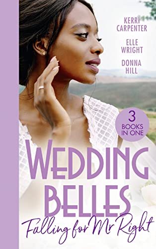 Imagen de archivo de Wedding Belles: Falling For Mr Right: Bayside's Most Unexpected Bride (Saved by the Blog) / Because of You / When I'm with You a la venta por AwesomeBooks