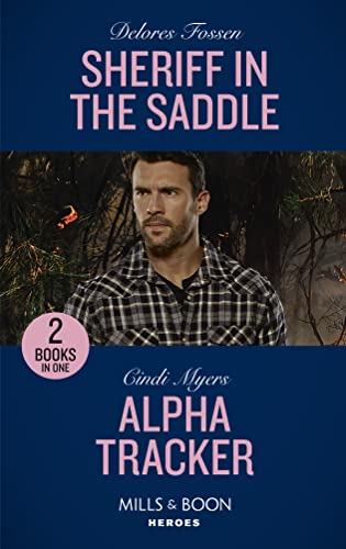 Stock image for Sheriff In The Saddle / Alpha Tracker: Sheriff in the Saddle (The Law in Lubbock County) / Alpha Tracker (K-9s on Patrol): Book 1 for sale by WorldofBooks