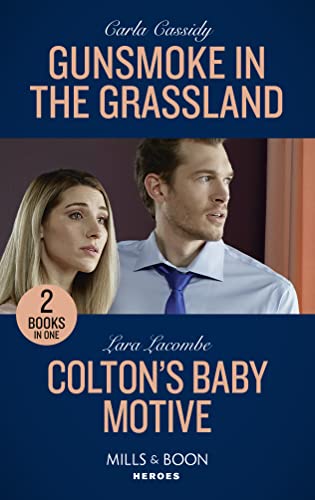 Stock image for Gunsmoke In The Grassland / Colton's Baby Motive: Gunsmoke in the Grassland (Kings of Coyote Creek) / Colton's Baby Motive (The Coltons of Colorado) for sale by WorldofBooks