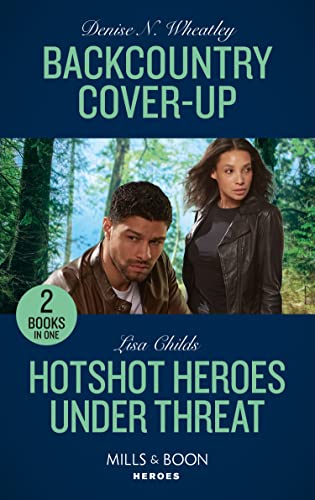 Stock image for Backcountry Cover-Up / Hotshot Heroes Under Threat: Backcountry Cover-Up / Hotshot Heroes Under Threat (Hotshot Heroes) for sale by Goldstone Books