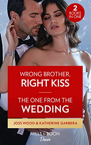 Beispielbild fr Wrong Brother, Right Kiss / The One From The Wedding: Wrong Brother, Right Kiss (Dynasties: DNA Dilemma) / The One from the Wedding (Destination Wedding) zum Verkauf von AwesomeBooks