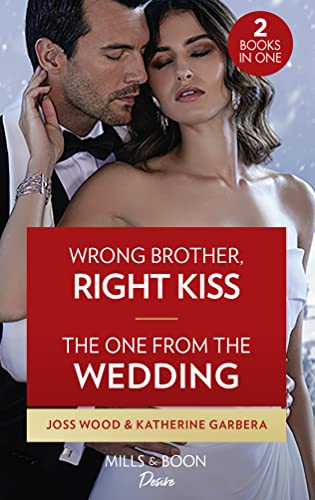 9780263303766: Wrong Brother, Right Kiss / The One From The Wedding: Wrong Brother, Right Kiss (Dynasties: DNA Dilemma) / The One from the Wedding (Destination Wedding)