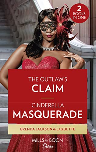 9780263303896: The Outlaw's Claim / Cinderella Masquerade: The Outlaw's Claim (Westmoreland Legacy: The Outlaws) / Cinderella Masquerade (Texas Cattleman's Club: Ranchers and Rivals)