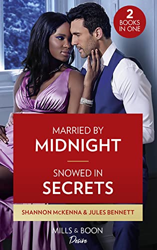 Imagen de archivo de Married By Midnight / Snowed In Secrets: Married by Midnight (Dynasties: Tech Tycoons) / Snowed In Secrets (Angel's Share) a la venta por Goldstone Books