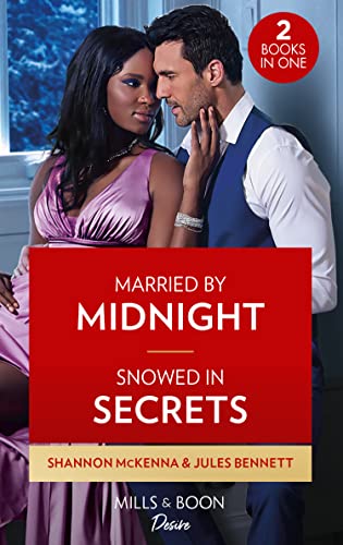 Stock image for Married By Midnight / Snowed In Secrets: Married by Midnight (Dynasties: Tech Tycoons) / Snowed In Secrets (Angel's Share) for sale by Goldstone Books