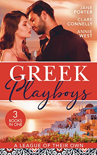 9780263304060: Greek Playboys: A League Of Their Own: The Prince's Scandalous Wedding Vow / Bought for the Billionaire's Revenge / The Greek's Forbidden Princess