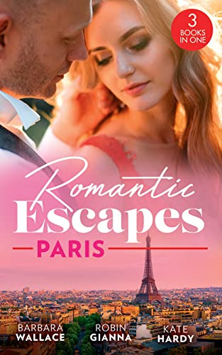 Beispielbild fr Romantic Escapes: Paris: Beauty & Her Billionaire Boss (In Love with the Boss) / It Happened in Paris  / Holiday with the Best Man zum Verkauf von AwesomeBooks