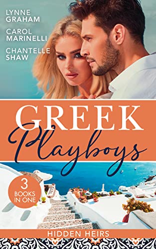 Stock image for Greek Playboys: Hidden Heirs: The Greek Claims His Shock Heir (Billionaires at the Altar) / Claiming His Hidden Heir / Wed for His Secret Heir for sale by AwesomeBooks