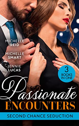 Stock image for Passionate Encounters: Second Chance Seduction: A Passionate Marriage (Hot-Blooded Husbands) / A Passionate Reunion in Fiji / Dealing Her Final Card for sale by AwesomeBooks