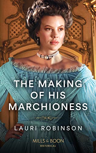 Stock image for The Making Of His Marchioness: Book 2 (Southern Belles in London) for sale by WorldofBooks