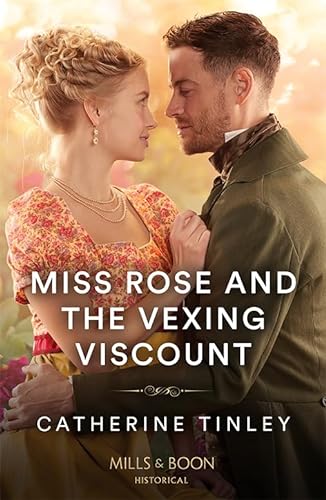Stock image for Miss Rose And The Vexing Viscount: Book 1 (The Triplet Orphans) for sale by WorldofBooks